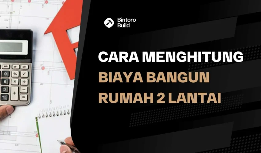 Biaya Bangun Rumah 2 Lantai