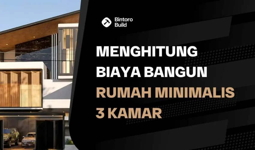 Biaya Bangun Rumah Minimalis 3 Kamar