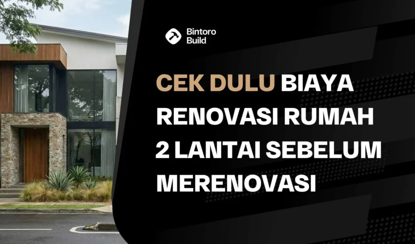 Biaya Renovasi Rumah 2 Lantai