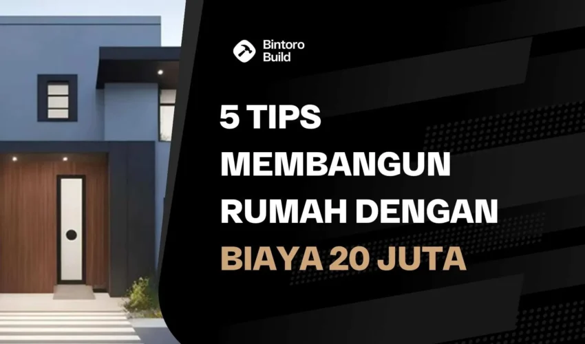 Membangun Rumah Dengan Biaya 20 juta