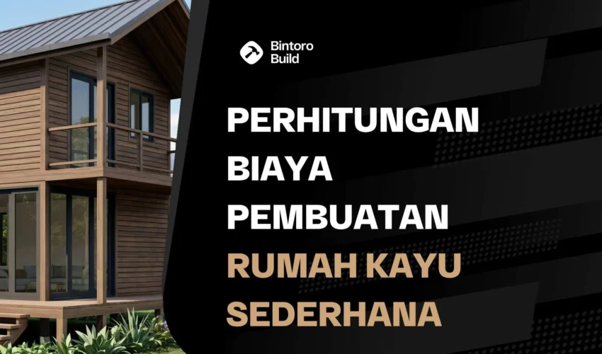 Biaya Pembuatan Rumah Kayu Sederhana