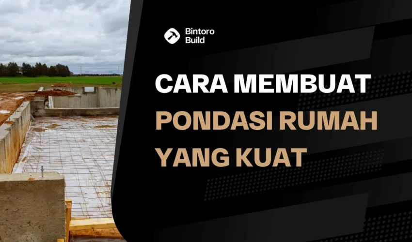 Pondasi Rumah Yang Kuat