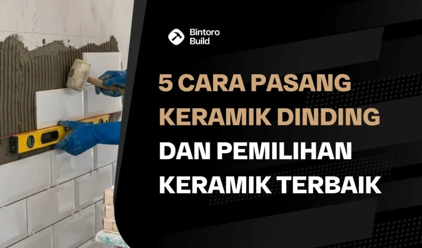 Cara Pasang Keramik Dinding