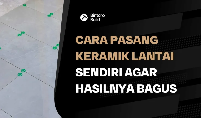 Cara Pasang Keramik Lantai