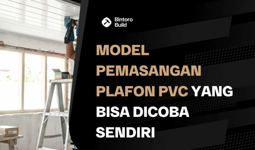 Model Pemasangan Plafon PVC