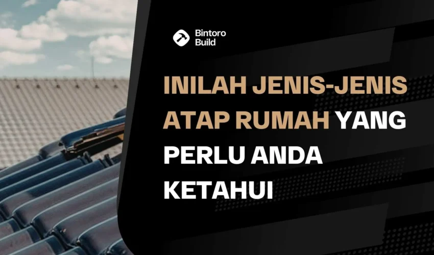 Jenis Atap Rumah