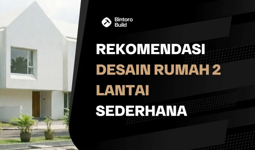 Desain Rumah 2 Lantai Sederhana dan Biaya