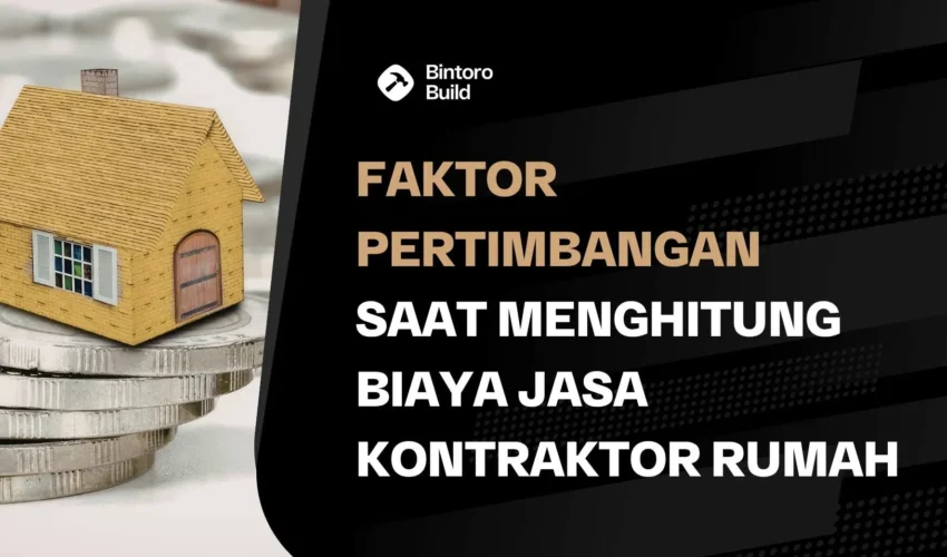 Biaya Jasa Kontraktor Rumah