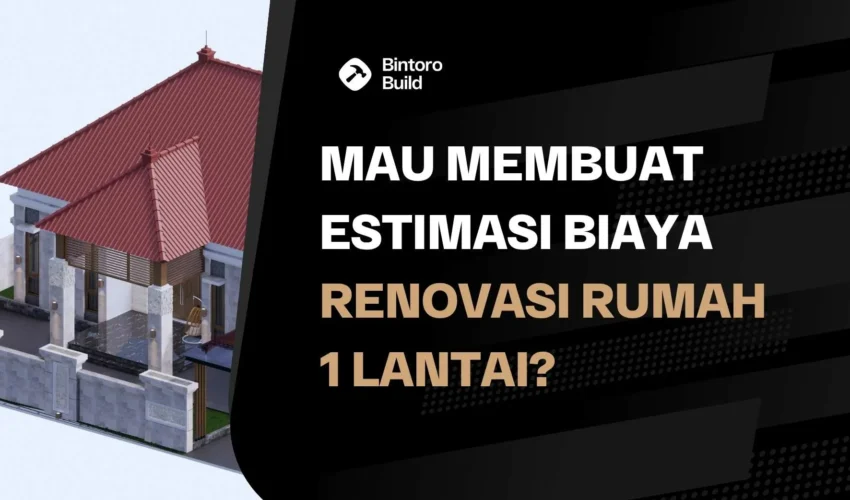 Biaya Renovasi Rumah 1 Lantai