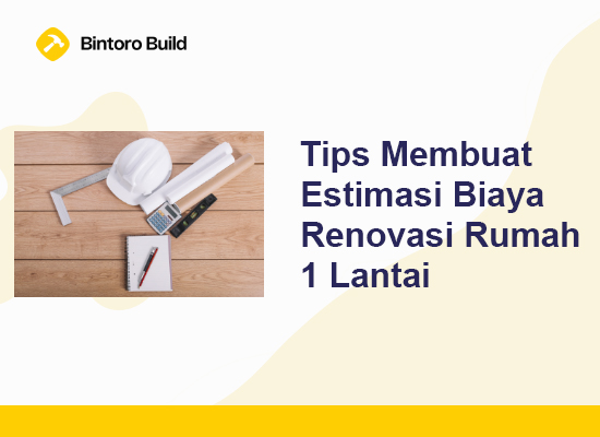 Biaya renovasi rumah 1 lantai