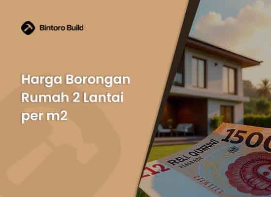 Harga Borongan Rumah 2 Lantai per m2