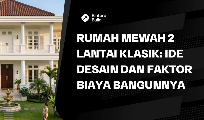 Rumah Mewah 2 Lantai Klasik