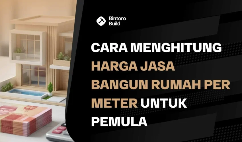 Harga Jasa Bangun Rumah Per Meter