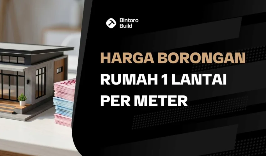 Harga Borongan Rumah 1 Lantai per Meter