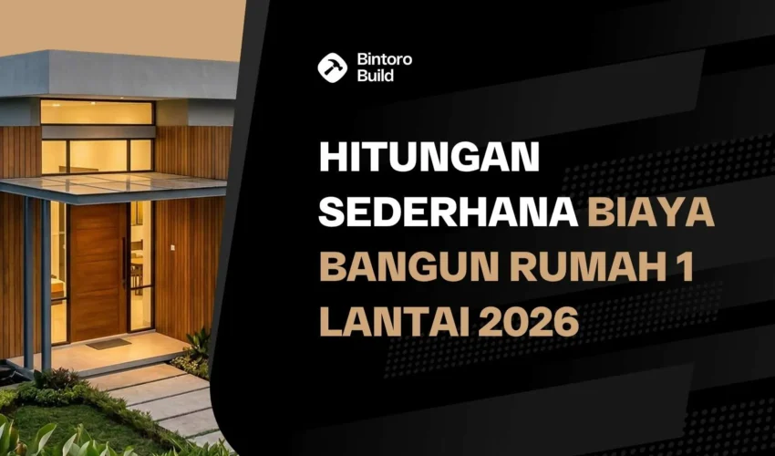Biaya Bangun Rumah 1 Lantai